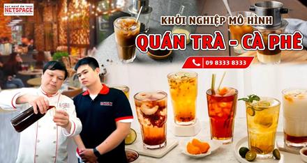 Khởi nghiệp từ 18 tuổi - Mô hình Quán Trà - Cà phê