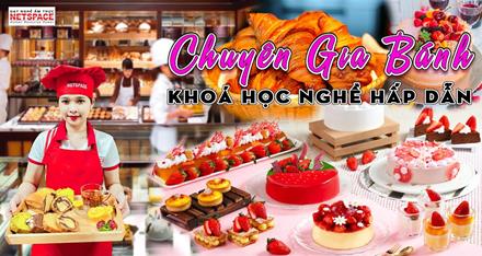 Chuyên gia Bánh - Khóa học nghề hấp dẫn tại Netspace