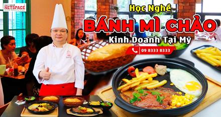 Học nghề Bánh Mì Chảo để kinh doanh tại Mỹ