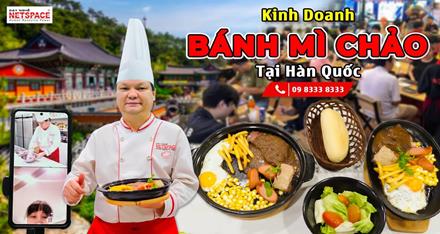 Kinh doanh Bánh Mì Chảo tại Hàn Quốc