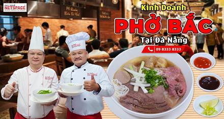 Học bí quyết nấu phở bò Hà Nội – Nam Định tại Đà Nẵng